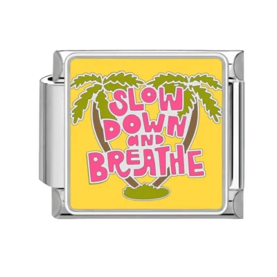lovincharm-022 Slow Down Breathe