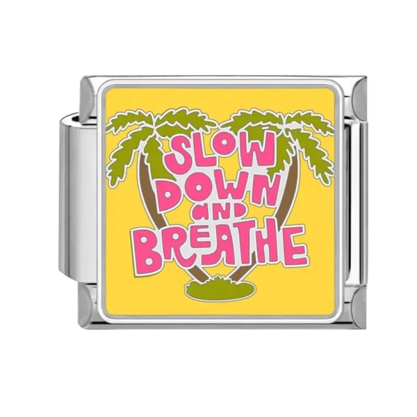 Slow Down Breathe